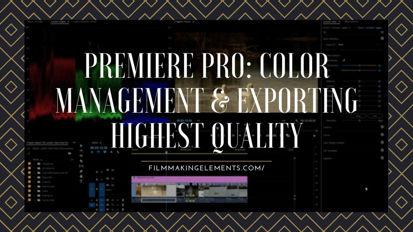 Premiere Pro: Color Management & Export Highest Quality