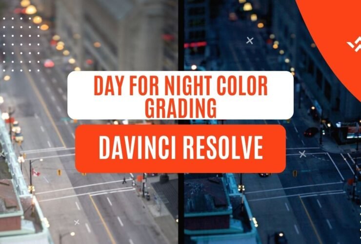 Day For Night Color Grading In Davinci Resolve